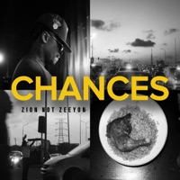 CHANCES - Single - Zion not Zeeyon
