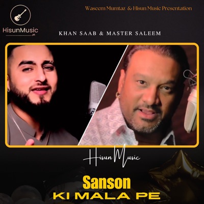 Hisun Music - Sanson Ki Mala Pe (feat. Khan Saab & Master Saleem)