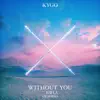 WITHOUT YOU