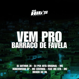 Vem pro Barraco de Favela (feat. MC GTA & MC MENOR DO ML)