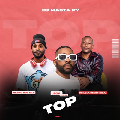 TOP (feat. Kilamo Dos Kila & Chilola De Almeida) - Single