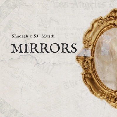 Mirrors (feat. SJ_Musik) - Single