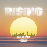 Rising - Single - Jay Muzak