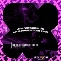 Mtg Toma Socadão Vs Marretada do Thor - Single - MC GK De Osasco, MC FG & DJ Santos MEC