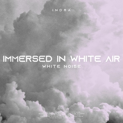 Immersed in White Air - Single
