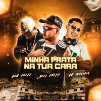 Minha Prata na Tua Cara - Single - Don Chefe, Biel Cheff & DJ Malicia