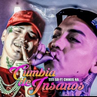 Cumbia de Insanos (feat. Chikis Ra) - Single - Titi SD
