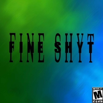 FINE SHYT (feat. FK) - Single