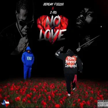 No Love - JEREMY FIELDS & Z-Ro: Song Lyrics, Music Videos & Concerts