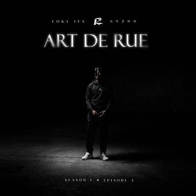 ART DE RUE - S1 EP3 (feat. Loki Ice) - Single