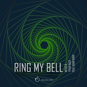 Ring My Bell (Paul Adam Remix) - Single