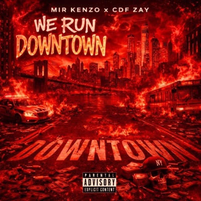 We Run Downtown (feat. CDF Zay) - Single