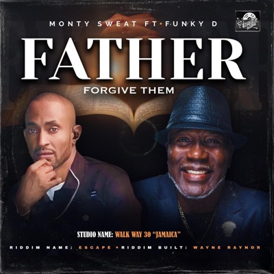 Father Forgive Them (feat. Funky D) - Single