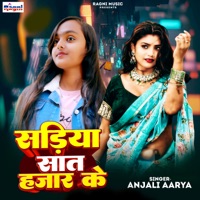 Sadiya Sat Hajar Ke - Single - Anjali Aarya