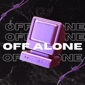 Off Alone - Single