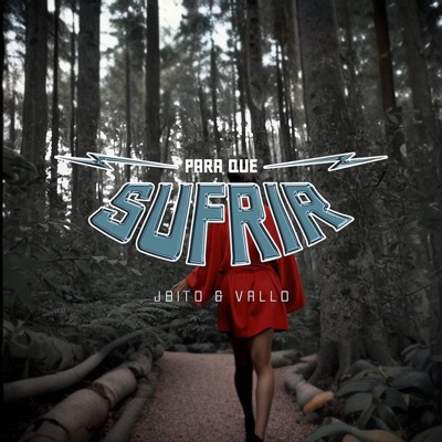 Para que Sufrir (feat. Vallo) - Single