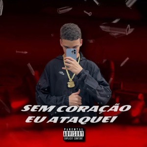 SEM CORAÇÃO EU ATAQUEI