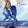 Playa' (feat Rona Ray) - Single