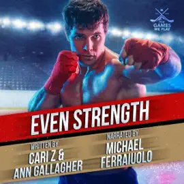 Even Strength: The Games We Play, Book 2 (Unabridged)