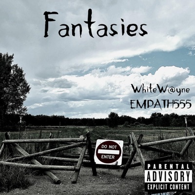 Fantasies (feat. WhiteW@yne & EMPATH555) - Single