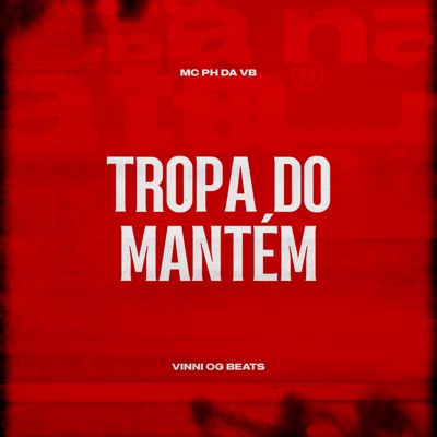 Tropa do Mantém - Single