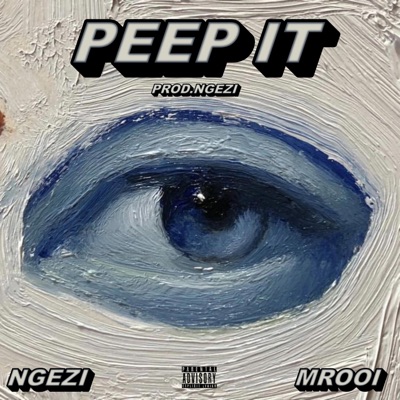 Peep It (feat. Mrooi) - Single