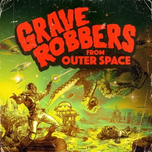 Grave Robbers from Outer Space - EP