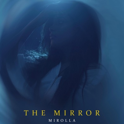 Mirolla The Mirror - Single