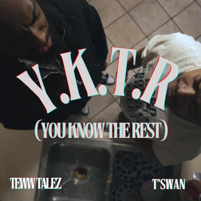 Y.K.T.R (You Know The Rest) - Single
