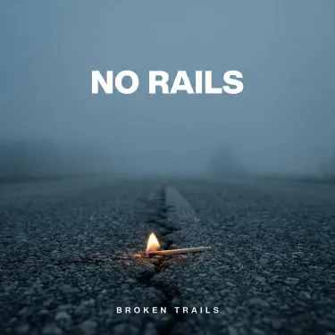 No Rails
