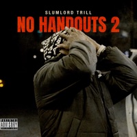 No Handouts 2 - Single - Slumlord Trill