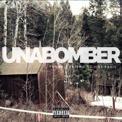 Unabomber (feat. Dj Paxil) - Single