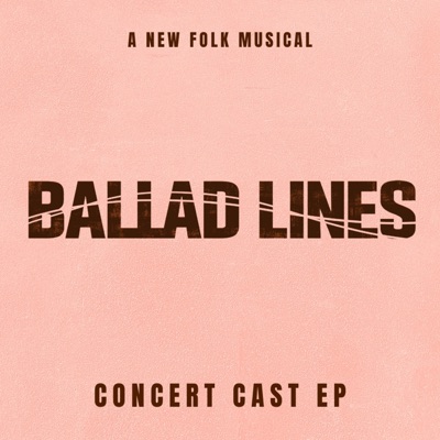 Ballad Lines (Concert Cast EP) - EP