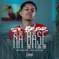 Se Brotar na Base - Single - Mc Braian, DJ Karuso & Doug Hits