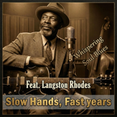 Slow Hands, Fast Years (feat. Langston Rhodes)