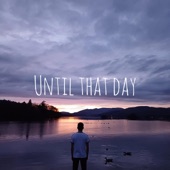 Until That Day artwork