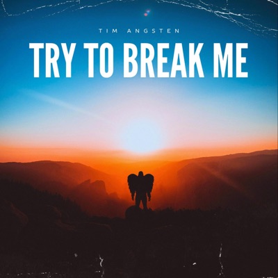 Try To Break Me - Single