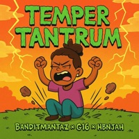 Temper Tantrum (feat. HBN.Jáh & G16) - Single - BanditManTaz