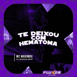 Te Deixou Com Hematoma MC Madimbu & DJ MARKIN BEAT