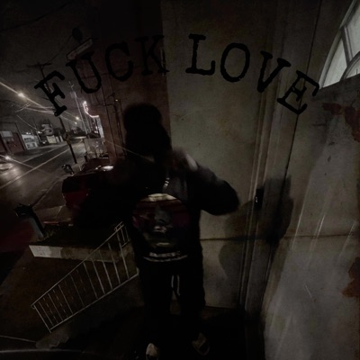 Fuck Love - Single