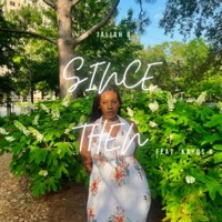 SINCE THEN (feat. KAYOS K) - Single - JaLiah B
