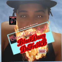 Broad DayLight - Single - B1ackDawg DaFre3kB