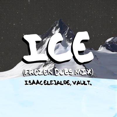 Ice (Frozen Dubs Mix) (feat. vault.) - Single