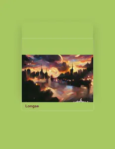 收听 LongSE、观看音乐视频、阅读小传、查看巡演日期等 ！