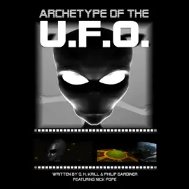 Archetype of the UFO (Unabridged)