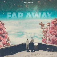 FAR AWAY - Single - Bad Smith