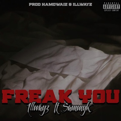 Freak You (feat. SammyK) - Single