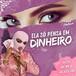 Ela Só Pensa em Dinheiro (feat. Cdo Beats)