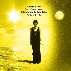 Sen Zaten (feat. Renan Koen, Ertan Tekin & Serhan Erkol)