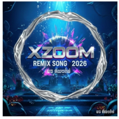 XZOOM REMIX2026 ចាក់ចាក់ចាញ់ទាំងអស់ song art